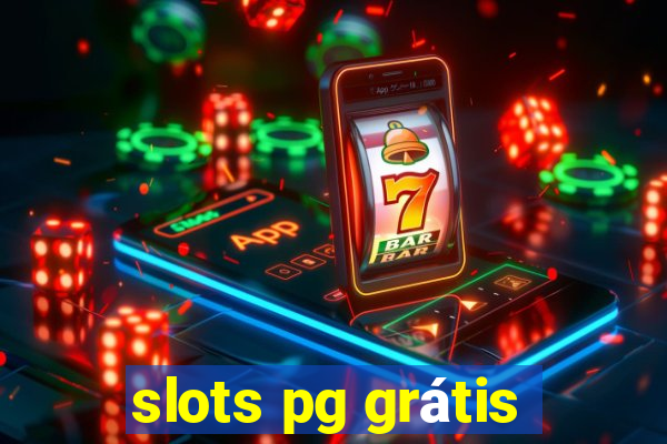 slots pg grátis